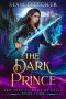 [New York Academy of Magic 04] • The Dark Prince (New York Academy of Magic Book 4)